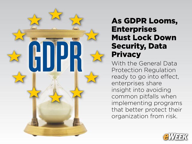 As GDPR Looms, Enterprises Must Lock Down Security, Data Privacy